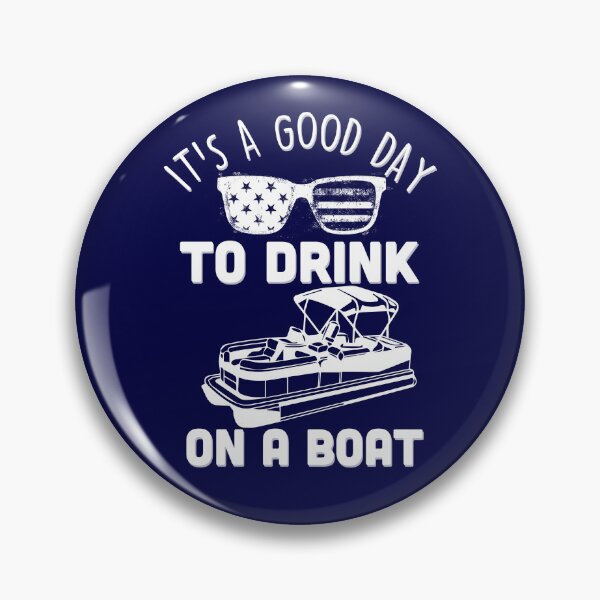 Artikelvorschau, It's A Good Day To Drink On A Boat 4th Of July Boat Drinking Gear entworfen und verkauft von DynamicDesign.