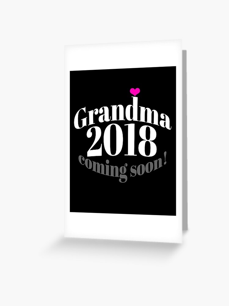 grandma 2018 congratulations going to be proud grandmother greeting card congratulations grandma card