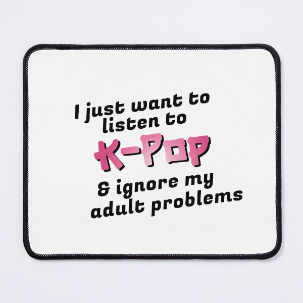 Item preview, I just want to listen to K-Pop & ignore my adult problems Sticker designed and sold by olympe-store.