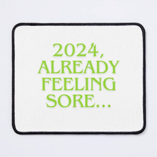Item preview, 2024, Already Feeling Sore designed and sold by WifiJW0526.