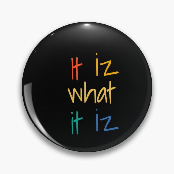 Aperçu de l'œuvre It Iz What It Iz créée et vendue par Garna-kvitka.
