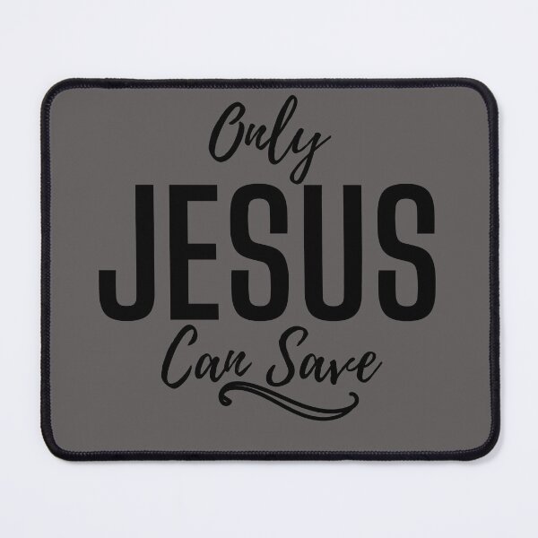Item preview, Only Jesus Can Save, Black Design  designed and sold by MoriaStore.