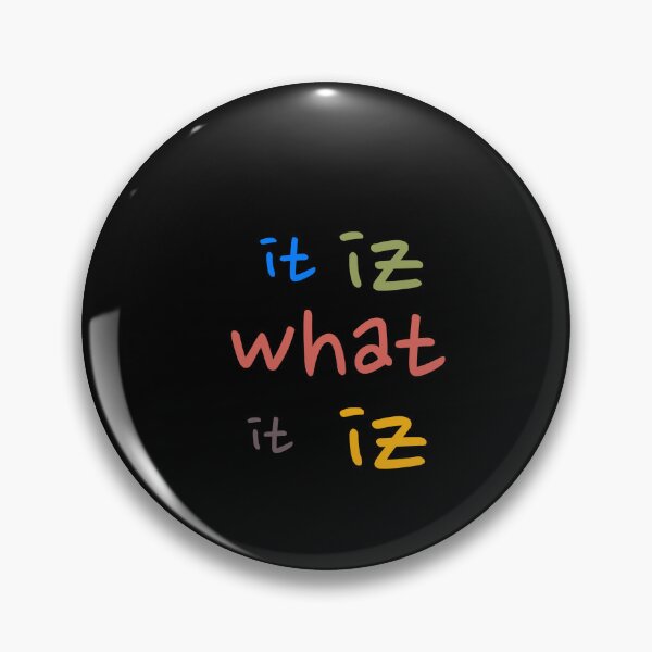 Aperçu de l'œuvre It Iz What It Iz créée et vendue par Garna-kvitka.