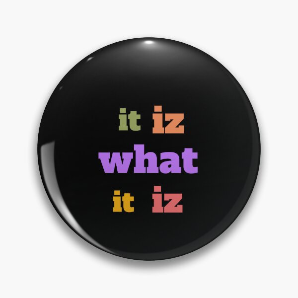 Aperçu de l'œuvre It Iz What It Iz créée et vendue par Garna-kvitka.