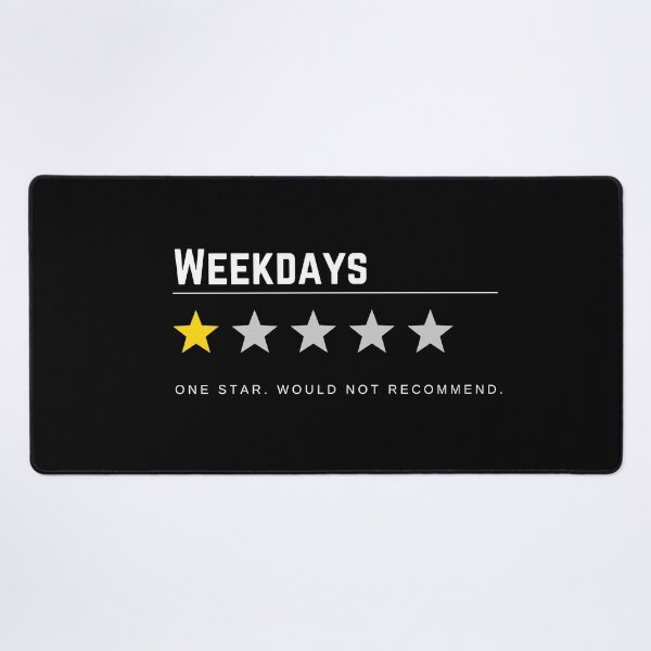 Item preview, Weekdays One Star Would Not Recommend designed and sold by PrintsByLoVi.