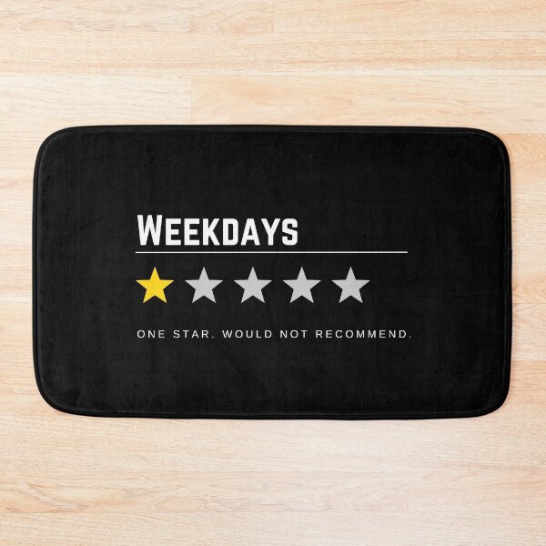 Item preview, Weekdays One Star Would Not Recommend designed and sold by PrintsByLoVi.