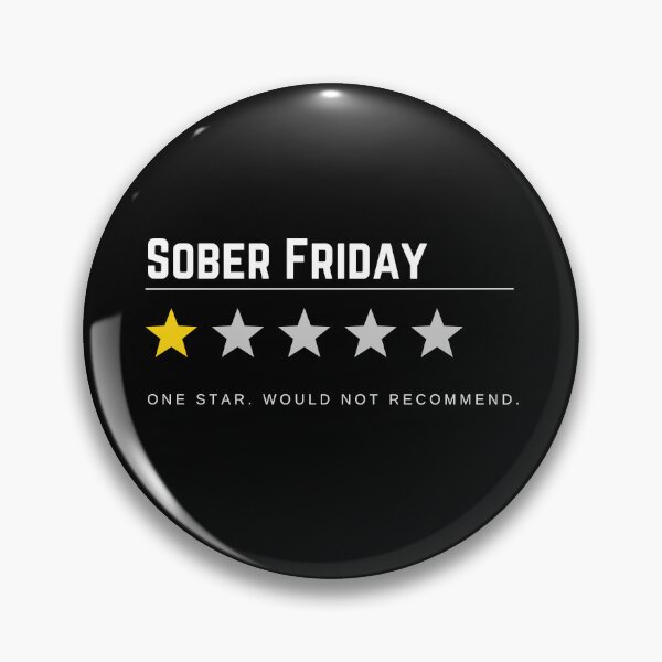 Item preview, Sober Friday One Star Would Not Recommend designed and sold by PrintsByLoVi.