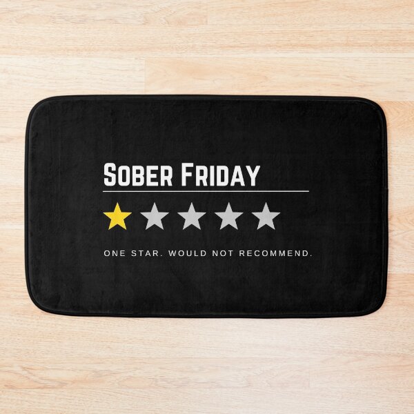 Item preview, Sober Friday One Star Would Not Recommend designed and sold by PrintsByLoVi.