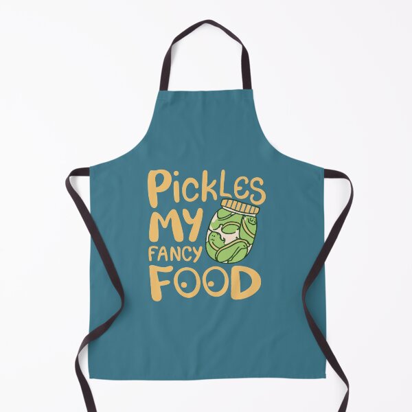 Item preview, Pickles My Fancy Food Funny Quoet designed and sold by Verycutethings.