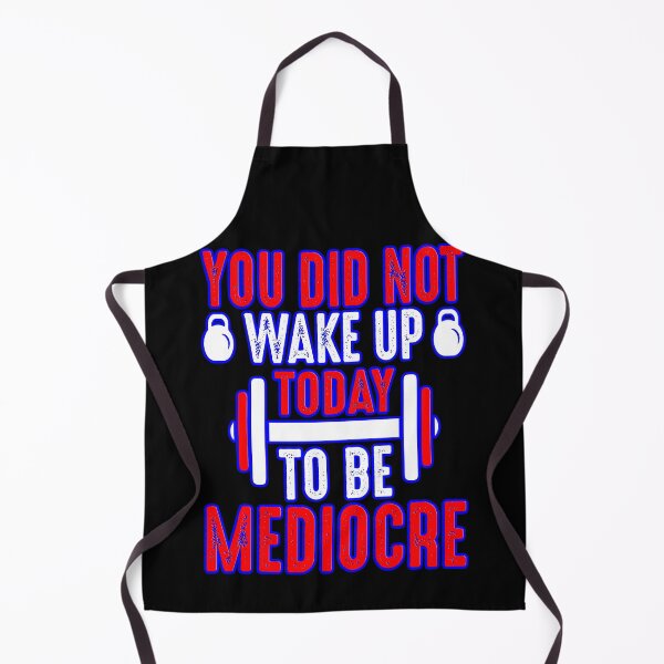 Item preview, You did not wake up today to be mediocre #1 designed and sold by creativerooney.