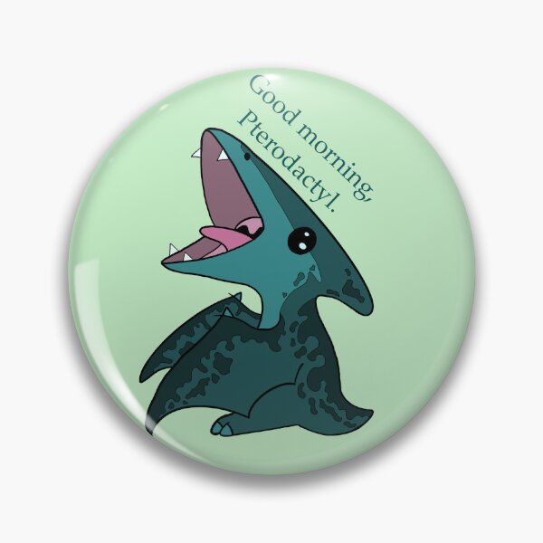 Item preview, Good morning pterodactyl mom edition designed and sold by rileymosschaos.