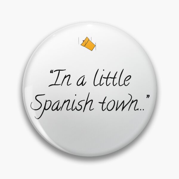 Item preview, "In a little Spanish town..." designed and sold by BullyInTheAlly.