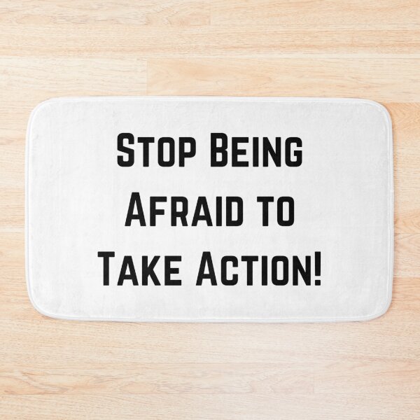 Item preview, Stop Being Afraid to Take Action! designed and sold by ShaunSandhu.