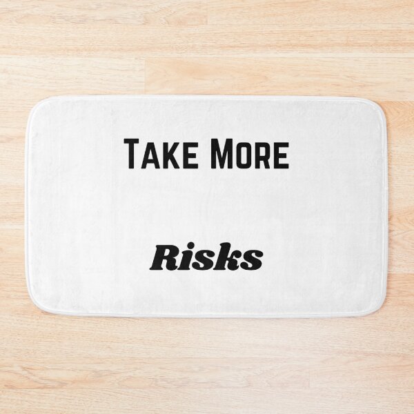 Item preview, Take More Risks designed and sold by ShaunSandhu.