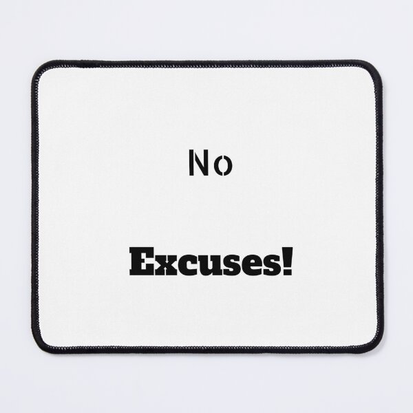 Item preview, No Excuses! designed and sold by ShaunSandhu.