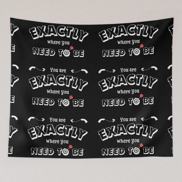 Item preview, You are exactly where you need to be  Motivation designed and sold by wejollydigitals.