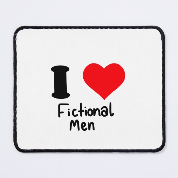 Item preview, I Love Fictional Men designed and sold by gfylexii.