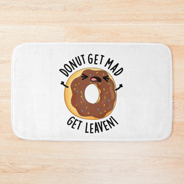 Item preview, Donut Get Mad Get Leaven Funny Donut Pun  designed and sold by punnybone.