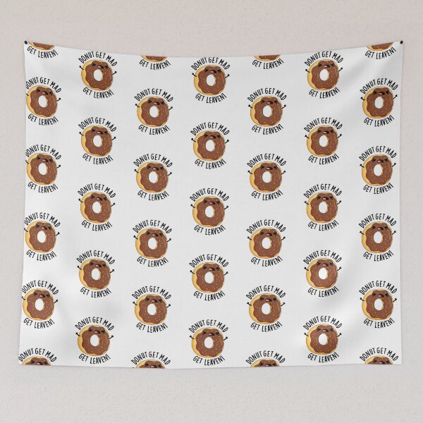 Item preview, Donut Get Mad Get Leaven Funny Donut Pun  designed and sold by punnybone.