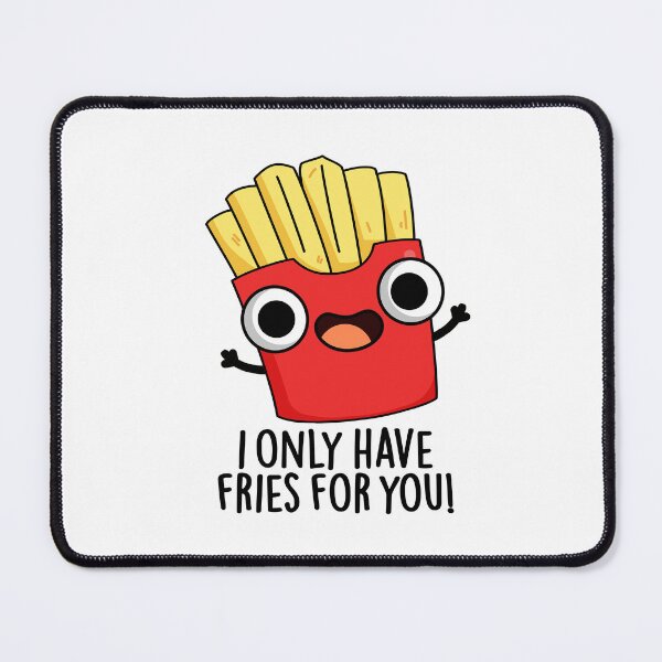 Item preview, I Only Have Fries For You Funny Food Pun designed and sold by punnybone.