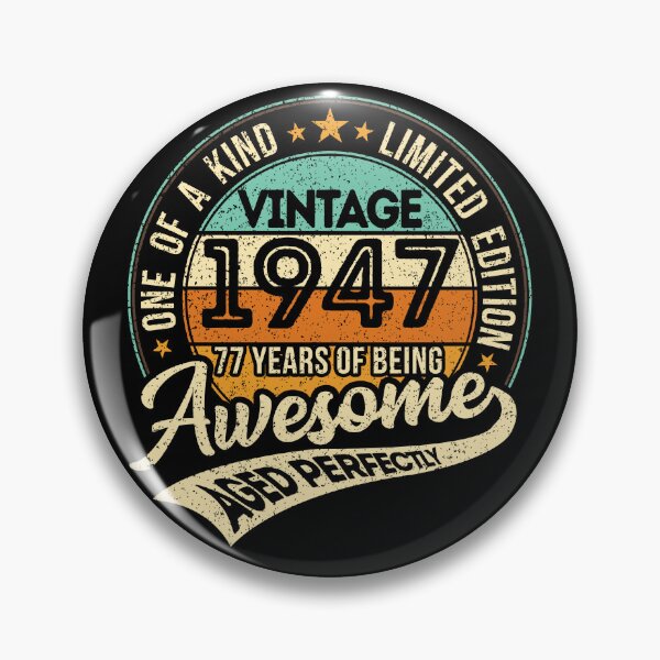 Item preview, One of a kind - Vintage 1947 - 77 years of being awesome - aged perfectly - limited edition - 2024 birthday designed and sold by oudinmeissArt.
