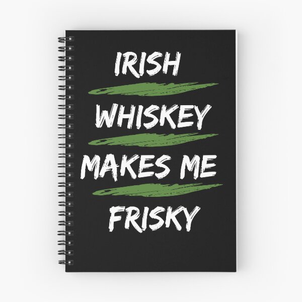 Item preview, Irish whiskey makes me frisky designed and sold by Creativedsigna.