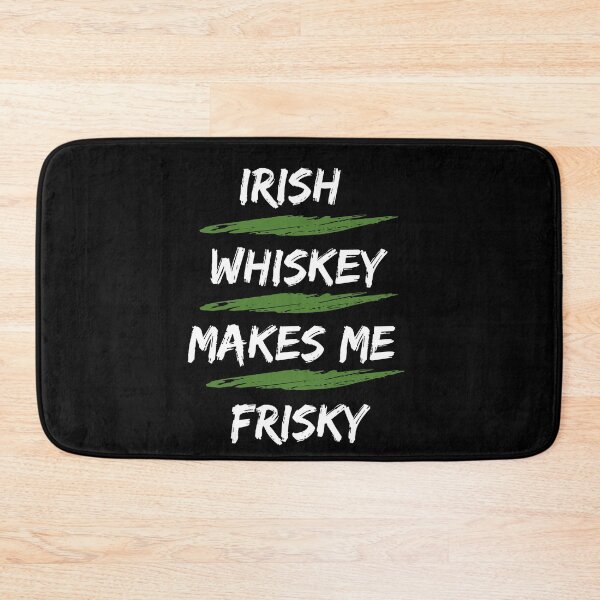 Item preview, Irish whiskey makes me frisky designed and sold by Creativedsigna.