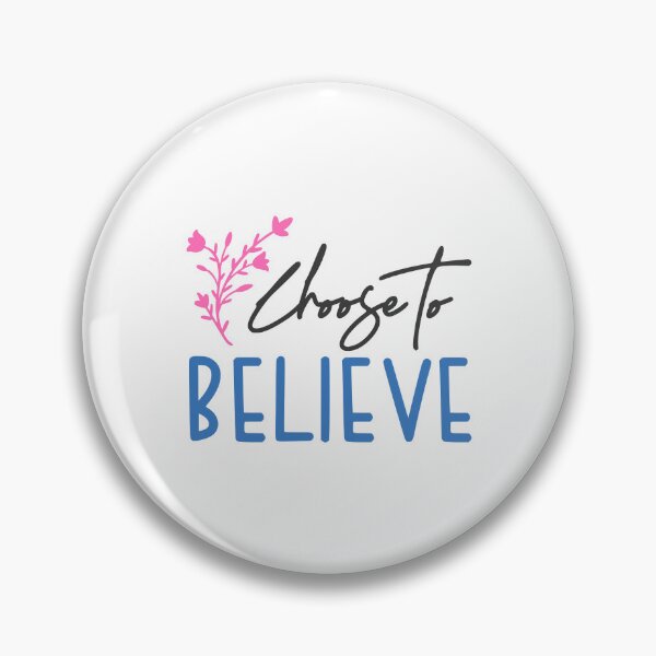 Item preview, Bible quote Choose To Believe designed and sold by BibleProject.
