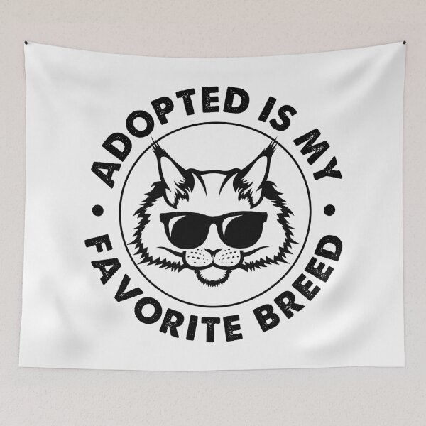 Item preview, Adopted Is My Favorite Breed Cool designed and sold by Turie.