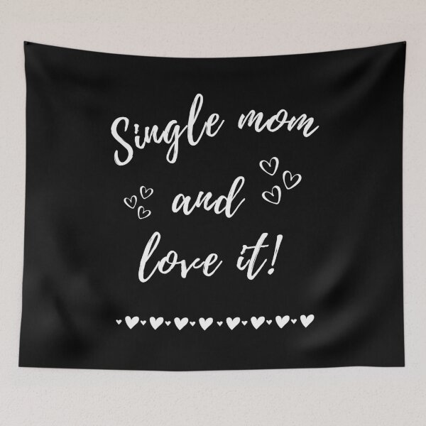 Item preview, Single Mom And Love It, Happy Single Valentine's Day designed and sold by MomLifeDesign.