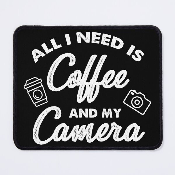 Item preview, All I Need Is Coffee And My Camera designed and sold by Turie.