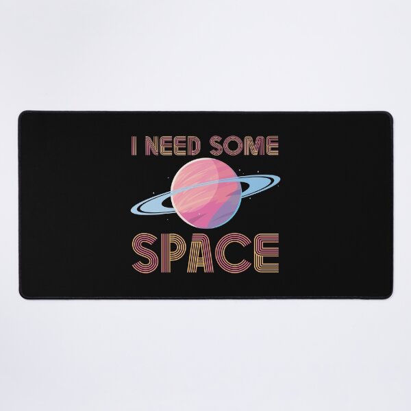 Item preview, I NEED SOME SPACE!! designed and sold by InnovyaDesigns.