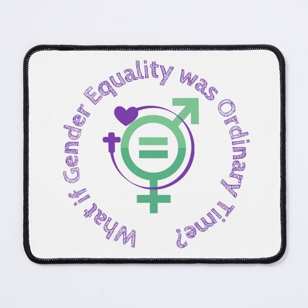 Item preview, What if Gender Equality was Ordinary Time designed and sold by NiftyNoppen.