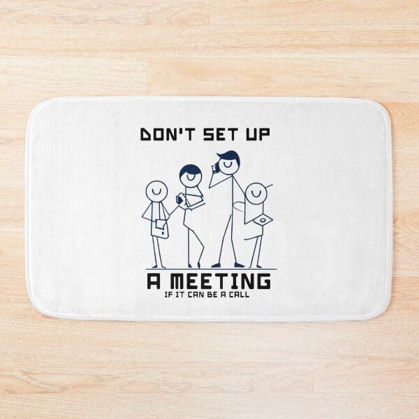 Item preview, Don't Set Up a Meeting If It Can Be a Call designed and sold by Funky  Fibers.