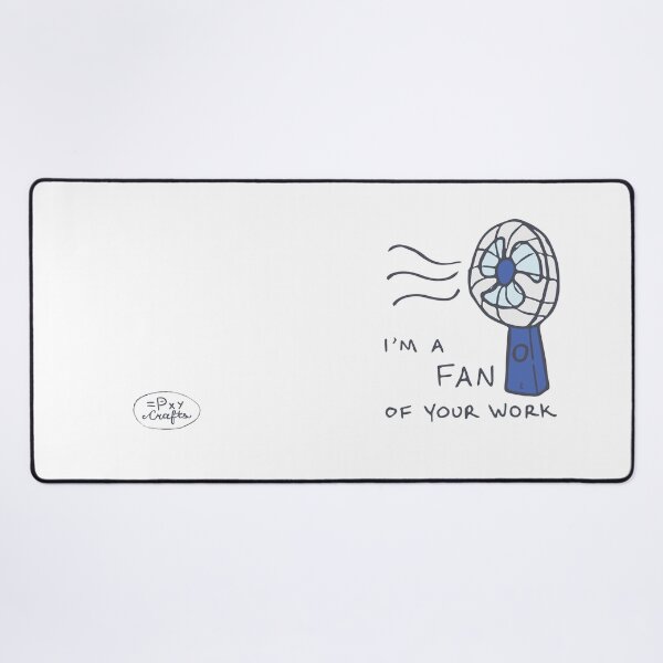 Item preview, I'm a FAN of your work - punny encouragements designed and sold by Pxycrafts.