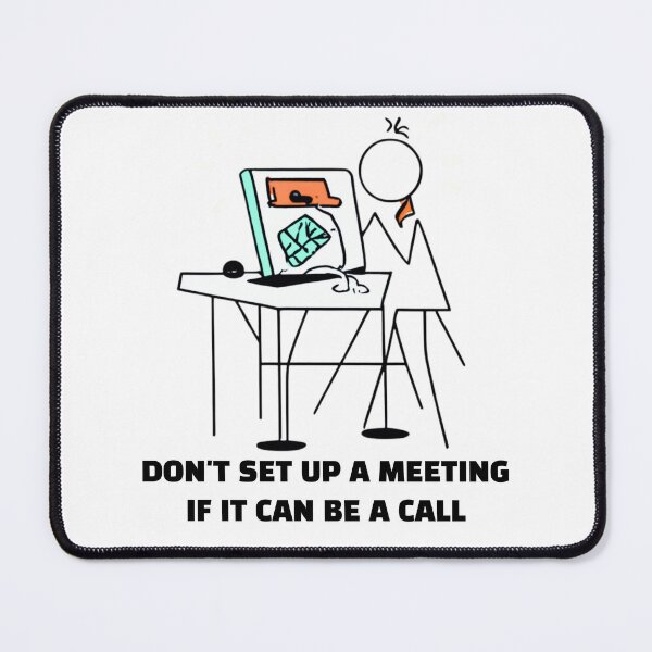 Item preview, Don't Set Up a Meeting if It Can Be a Call designed and sold by Funky Fibers.