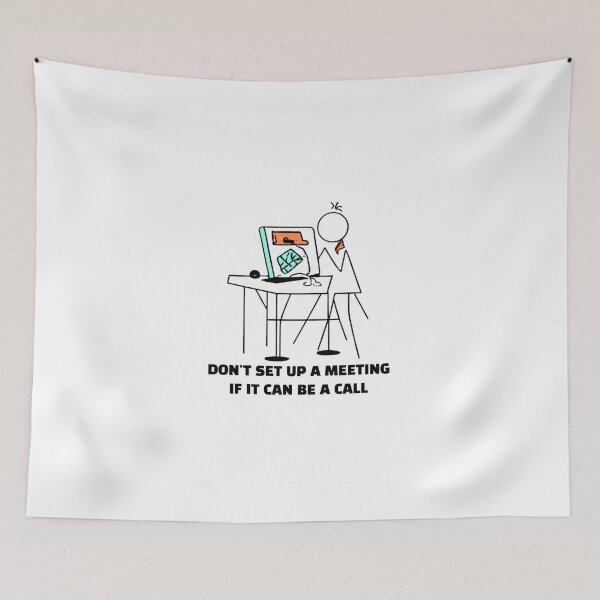 Item preview, Don't Set Up a Meeting if It Can Be a Call designed and sold by Funky  Fibers.