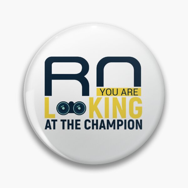 Item preview, RN You Are Looking At The Champion designed and sold by Designstation74.