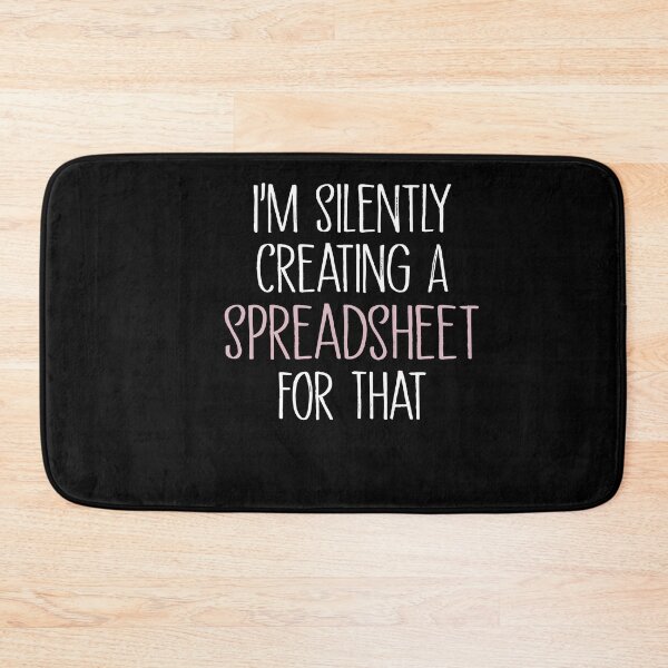 Item preview, I'm Silently Creating A Spreadsheet For That, Funny Accountant  designed and sold by SakuraPxl.