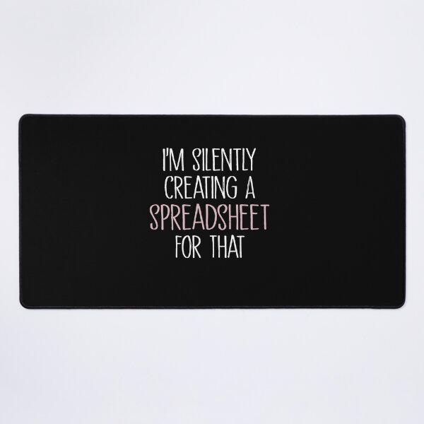 Item preview, I'm Silently Creating A Spreadsheet For That, Funny Accountant  designed and sold by SakuraPxl.