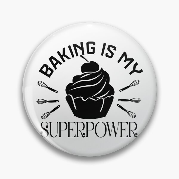 Item preview, Baking is my Superpower designed and sold by Cacique969.
