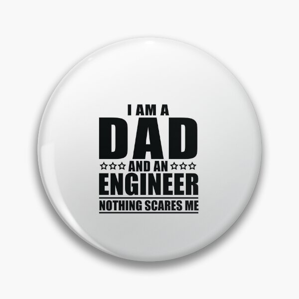 Item preview, I am a Dad and an Engineer Nothing Scares Me designed and sold by SakuraPxl.