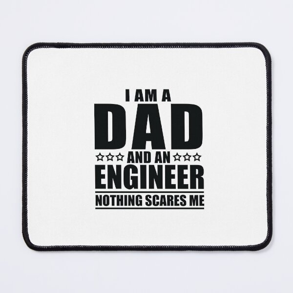Item preview, I am a Dad and an Engineer Nothing Scares Me designed and sold by SakuraPxl.