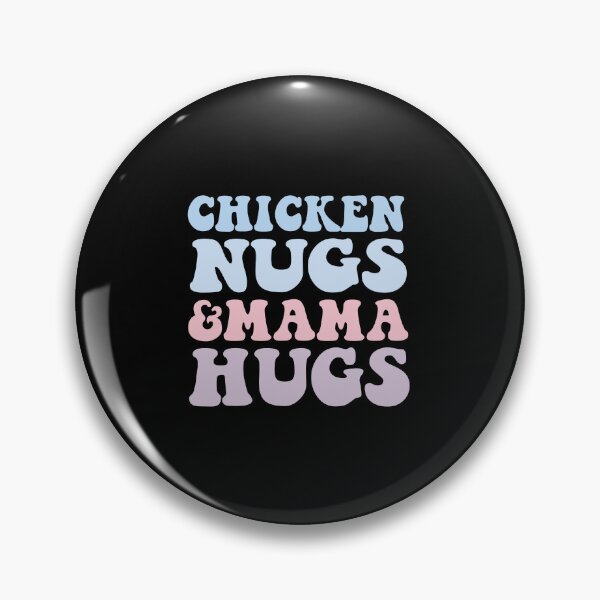 Item preview, Chicken Nugs and Mama Hugs Toddler Nuggets Foodies Lovers designed and sold by SakuraPxl.