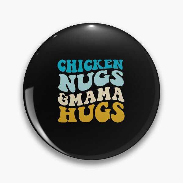 Item preview, Chicken Nugs and Mama Hugs Toddler Nuggets Foodies Lovers designed and sold by SakuraPxl.