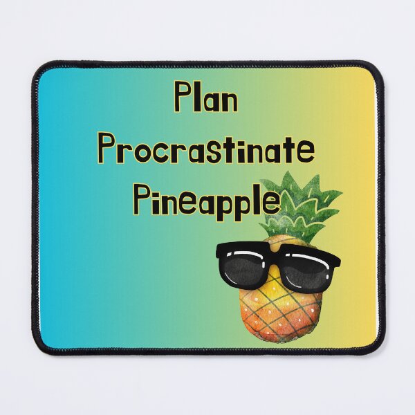 Item preview, Plan Procrastinate Pineapple designed and sold by NiftyNoppen.