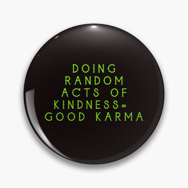 Item preview, Doing Random Acts Of Kindness Gets Good Karma designed and sold by AlienAlmanac.