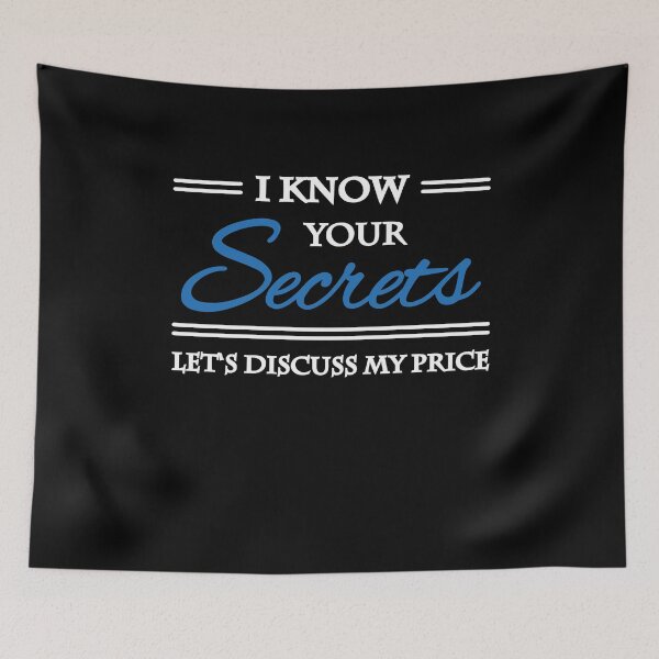 Artikelvorschau, I know your secrets. Let's discuss my price entworfen und verkauft von TrendyDesigns.