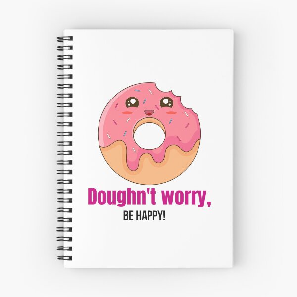 Item preview, Doughn't Worry, Be Happy: Doughnut Food Pun With Pink Donut and Sprinkles for a Doughnut Lover designed and sold by mimiscreativity.