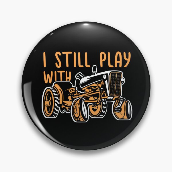 Item preview, I Still Play With Tractors designed and sold by Itsheartshop.
